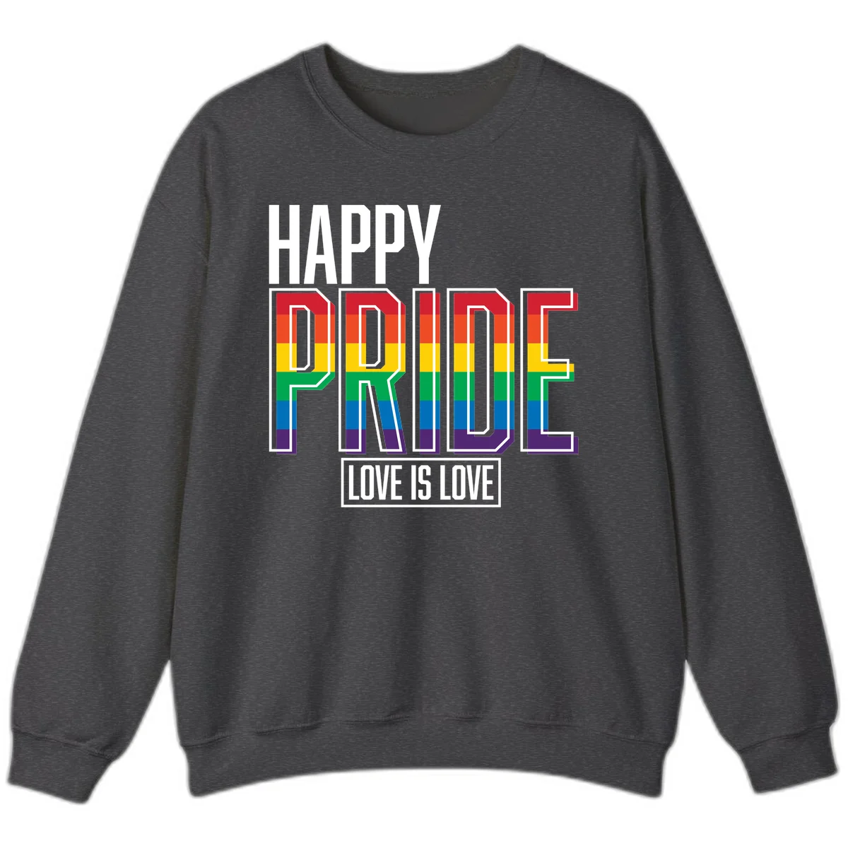 Happy Pride Love Is Love design featuring 3D rainbow block letters with pride flag colors on gray background in Dark Heather
