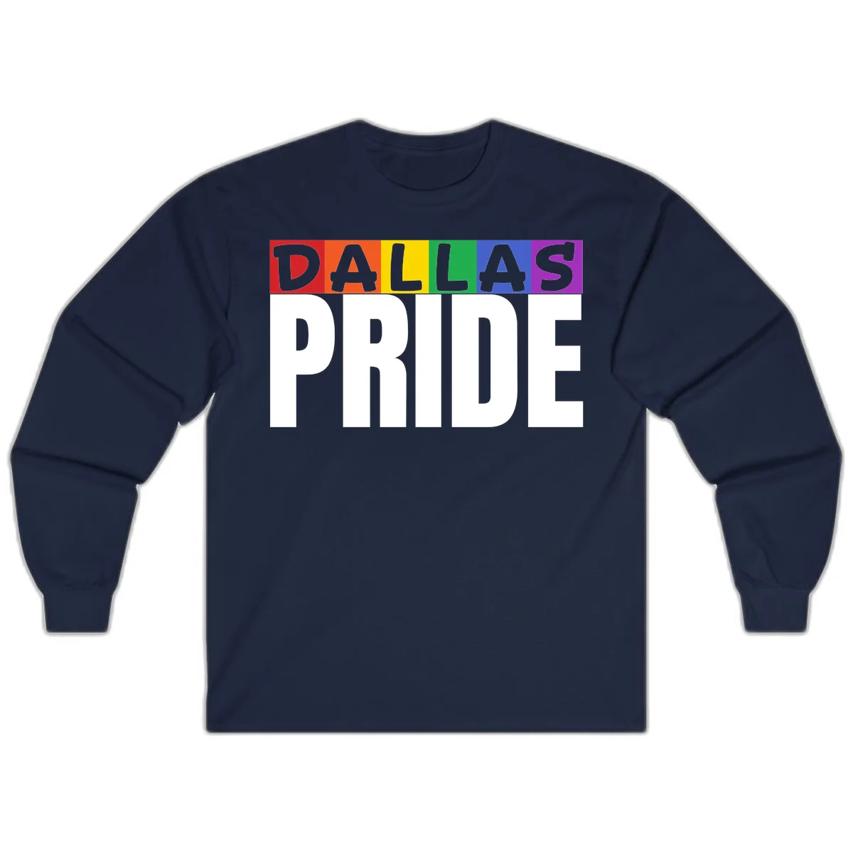 Dallas Pride rainbow design with colorful letters spelling DALLAS above white PRIDE text in Navy