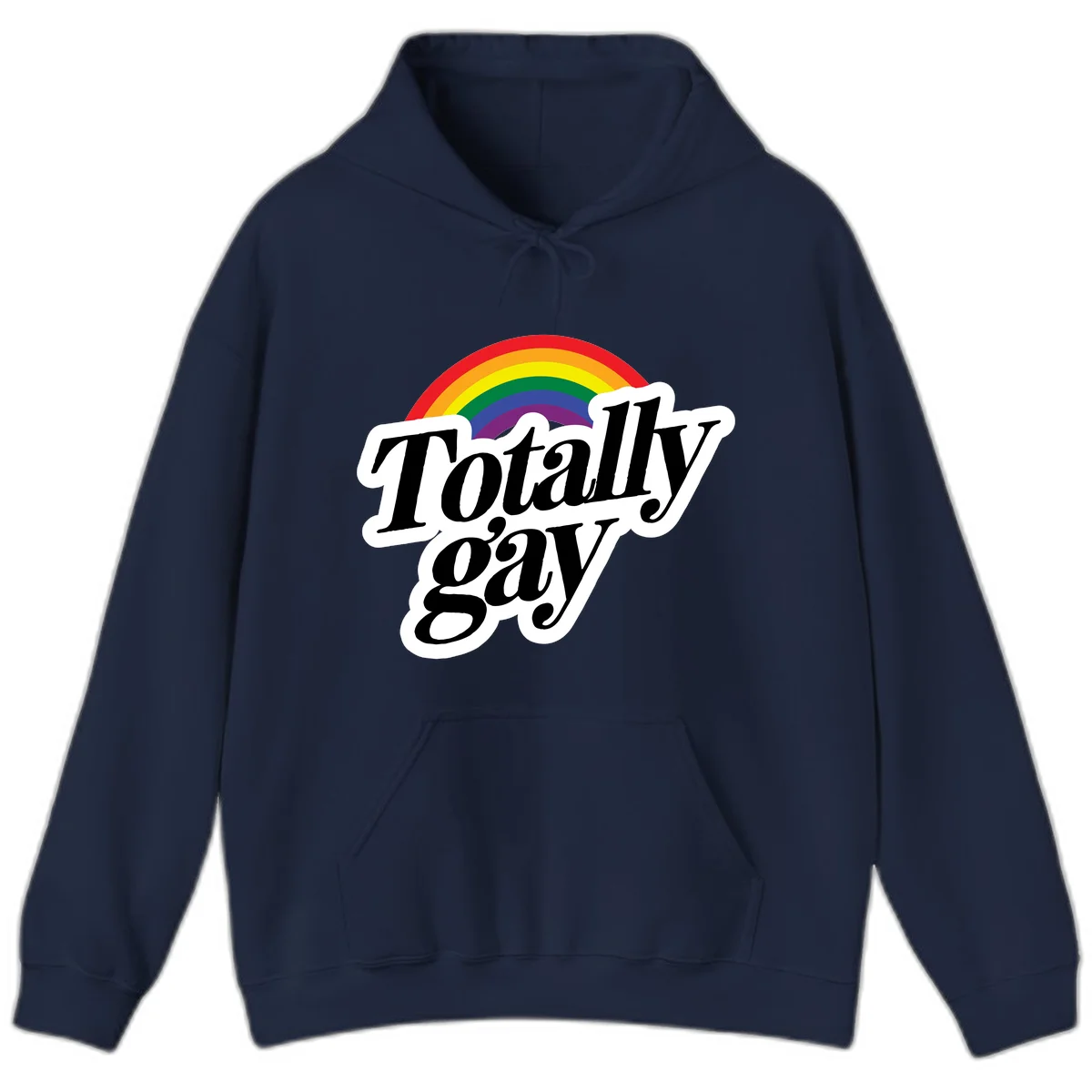 Totally gay pride design with rainbow arc and bold black text on white banner celebrating LGBTQ identity in Navy