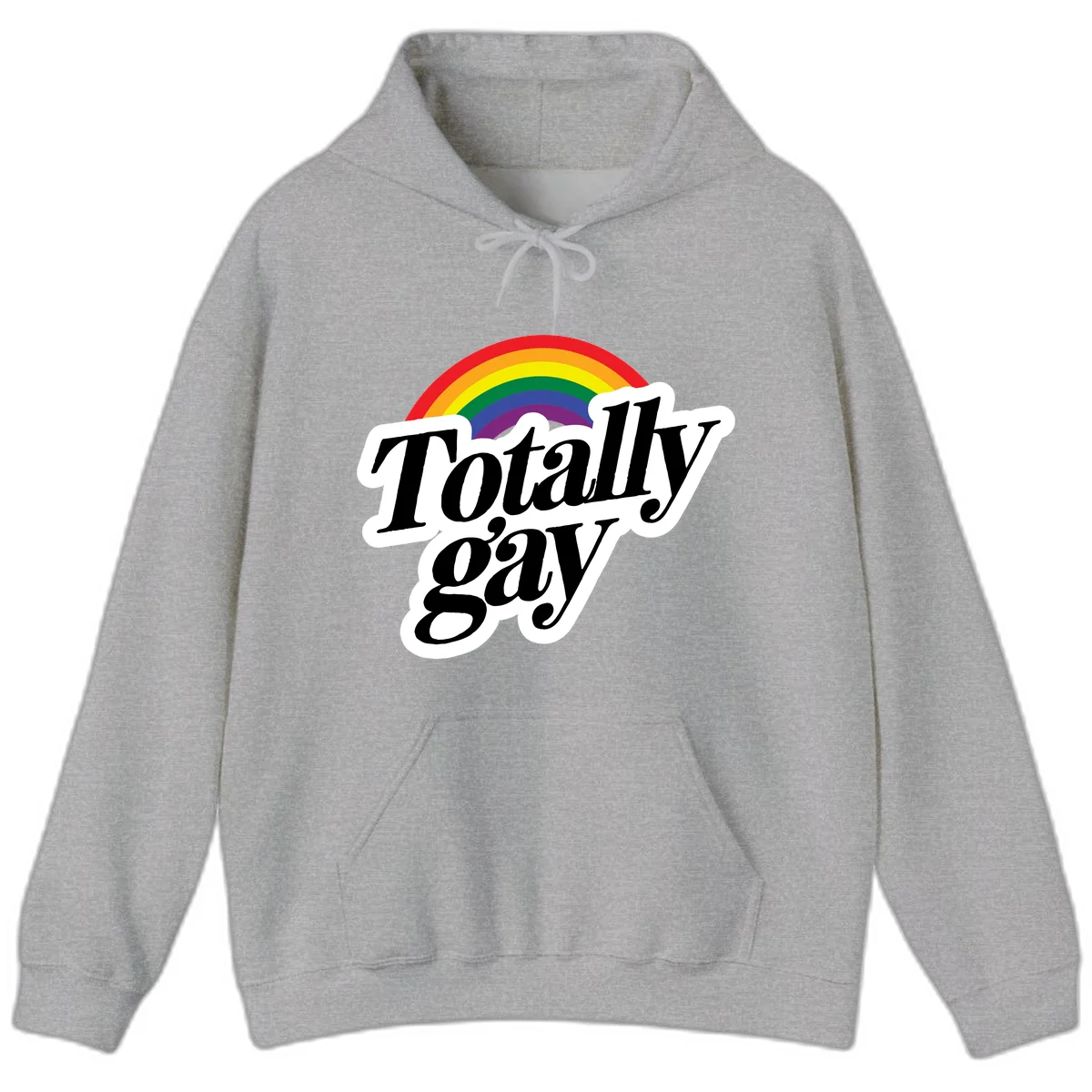 Totally gay pride design with rainbow arc and bold black text on white banner celebrating LGBTQ identity in Sport Grey