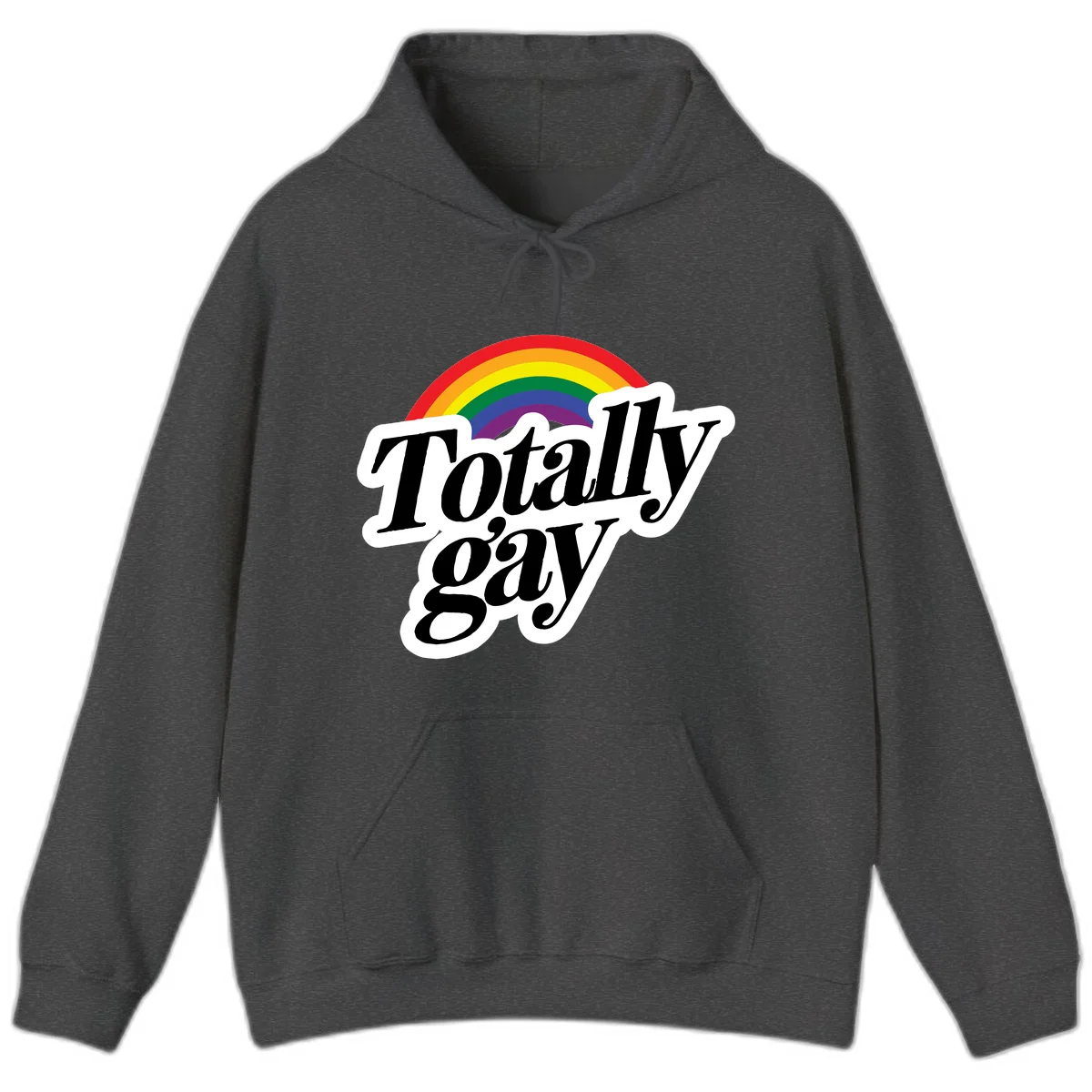 Totally gay pride design with rainbow arc and bold black text on white banner celebrating LGBTQ identity in Dark Heather