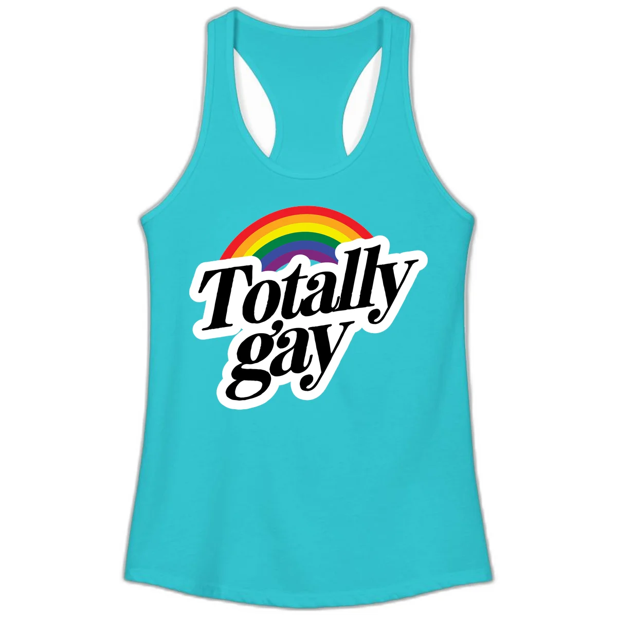 Totally gay pride design with rainbow arc and bold black text on white banner celebrating LGBTQ identity in Solid Tahiti Blue