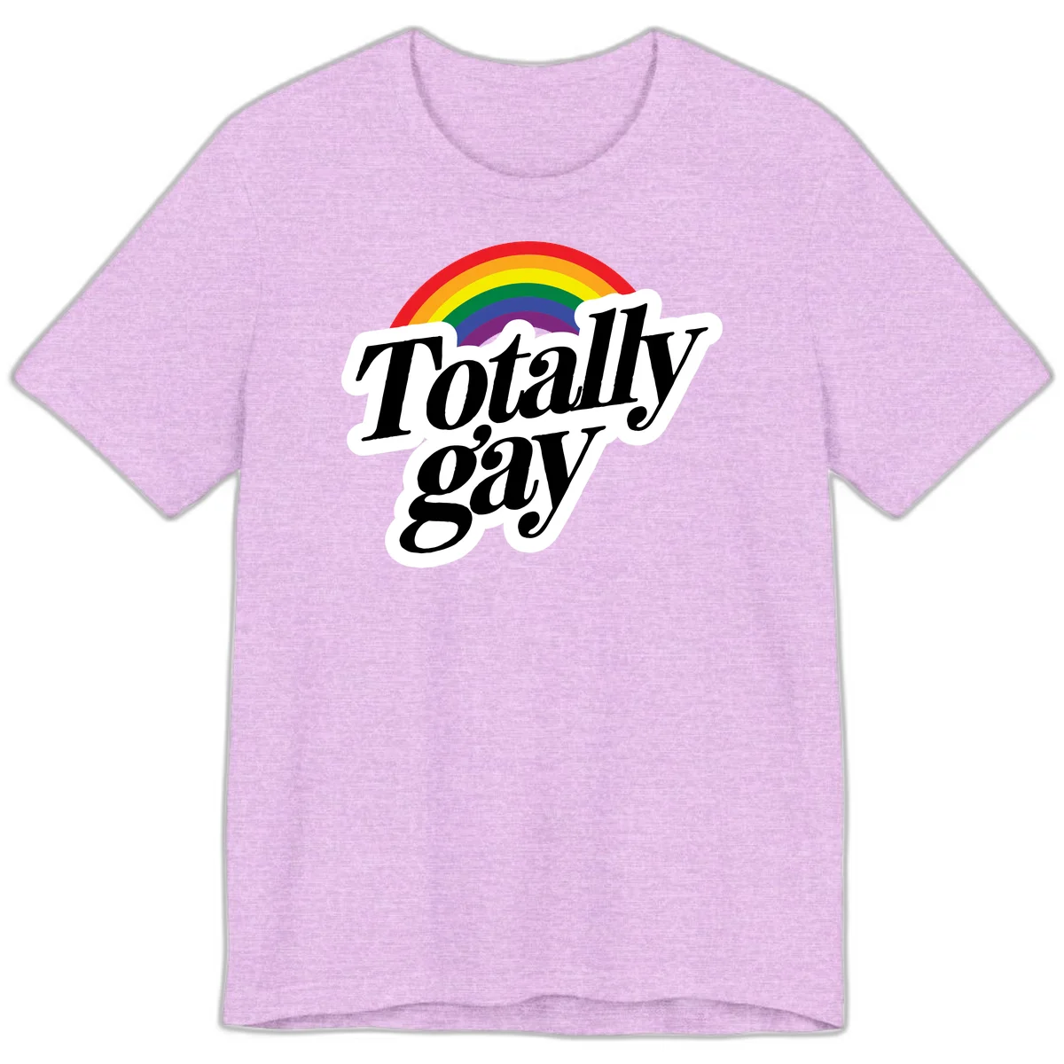 Totally gay pride design with rainbow arc and bold black text on white banner celebrating LGBTQ identity in Heather Prism Lilac