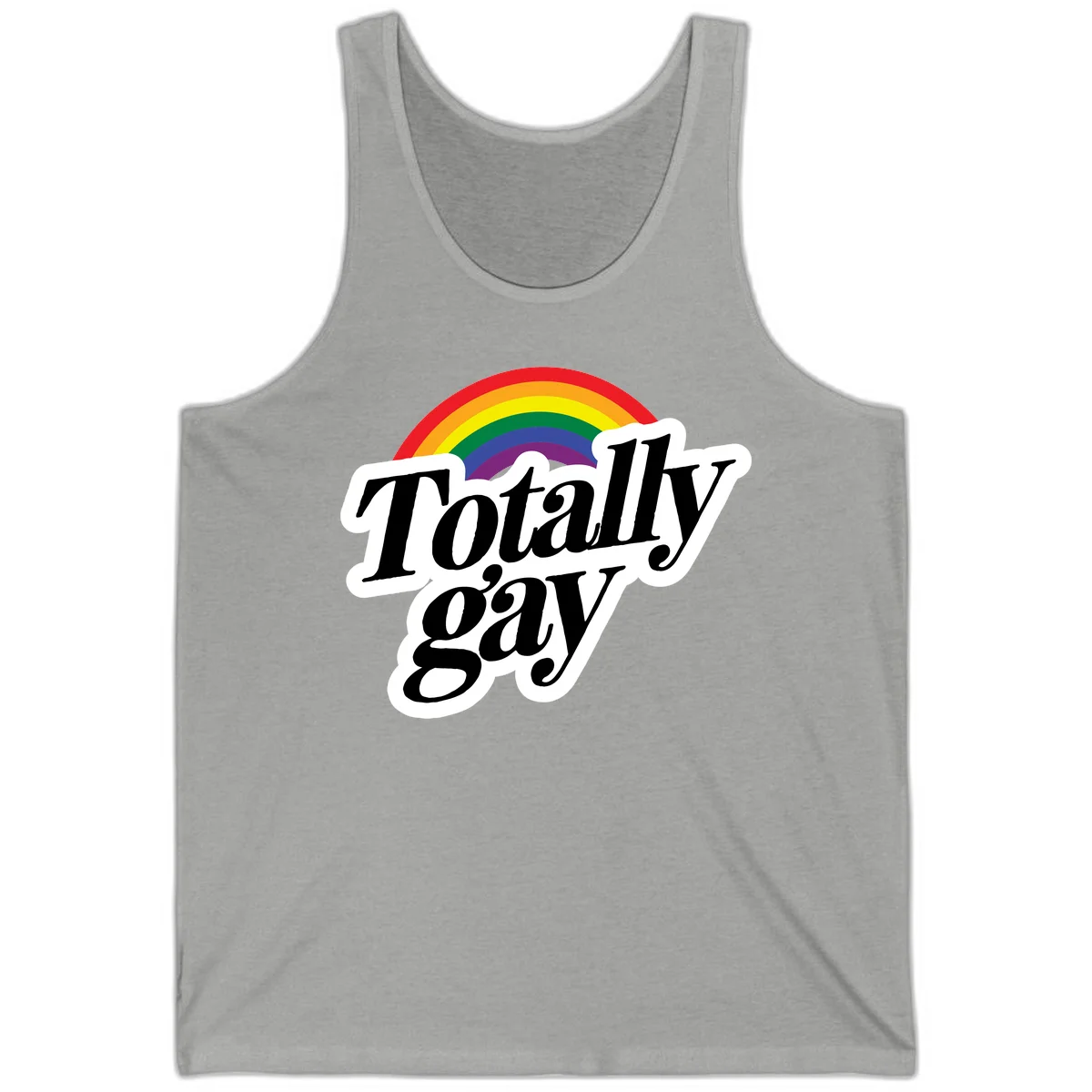 Totally gay pride design with rainbow arc and bold black text on white banner celebrating LGBTQ identity in Athletic Heather