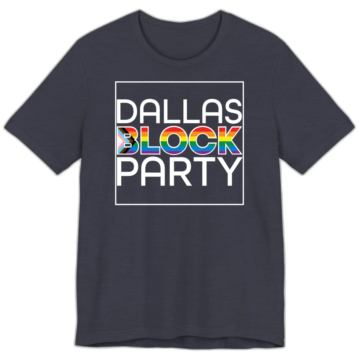 Dallas Block Party Pride design with rainbow and progress pride flag colors integrated into bold white typography on gray background in Heather Midnight Navy
