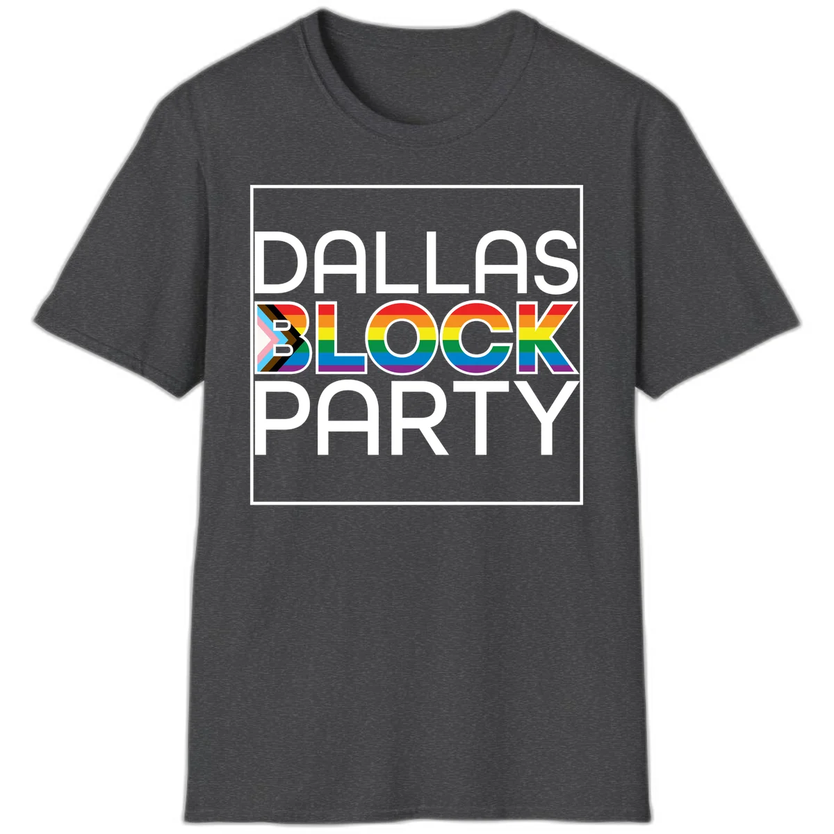Dallas Block Party Pride design with rainbow and progress pride flag colors integrated into bold white typography on gray background in Dark Heather
