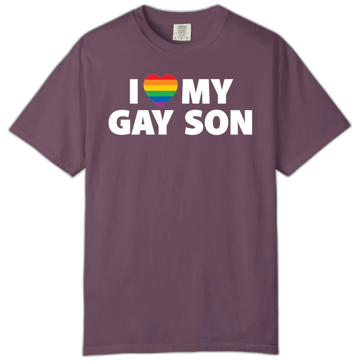 White text reading 'I love my gay son' with a rainbow pride heart symbol on gray background in Berry