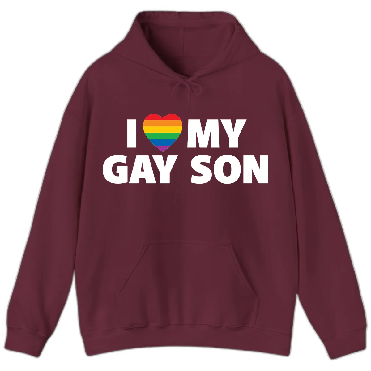 White text reading 'I love my gay son' with a rainbow pride heart symbol on gray background in Maroon