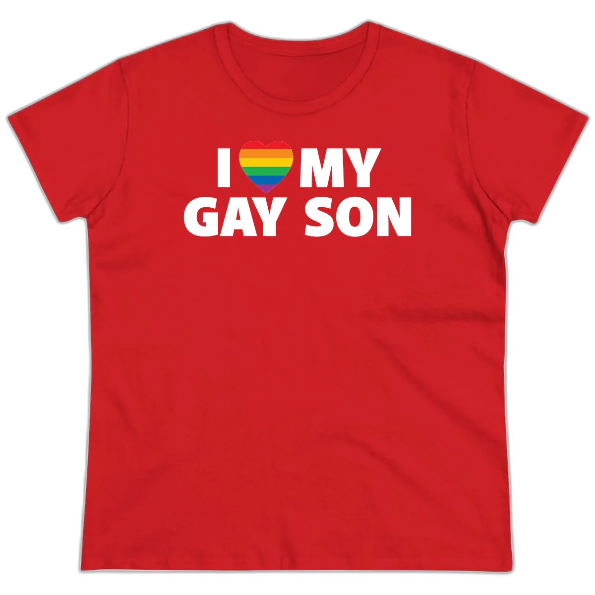 White text reading 'I love my gay son' with a rainbow pride heart symbol on gray background in Red