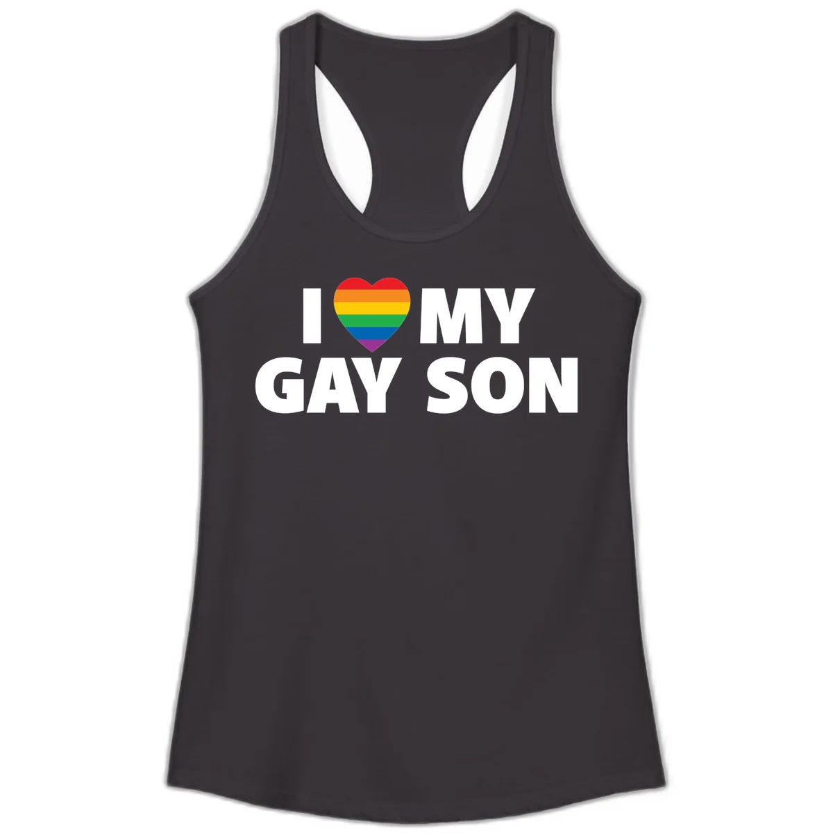 White text reading 'I love my gay son' with a rainbow pride heart symbol on gray background in Black