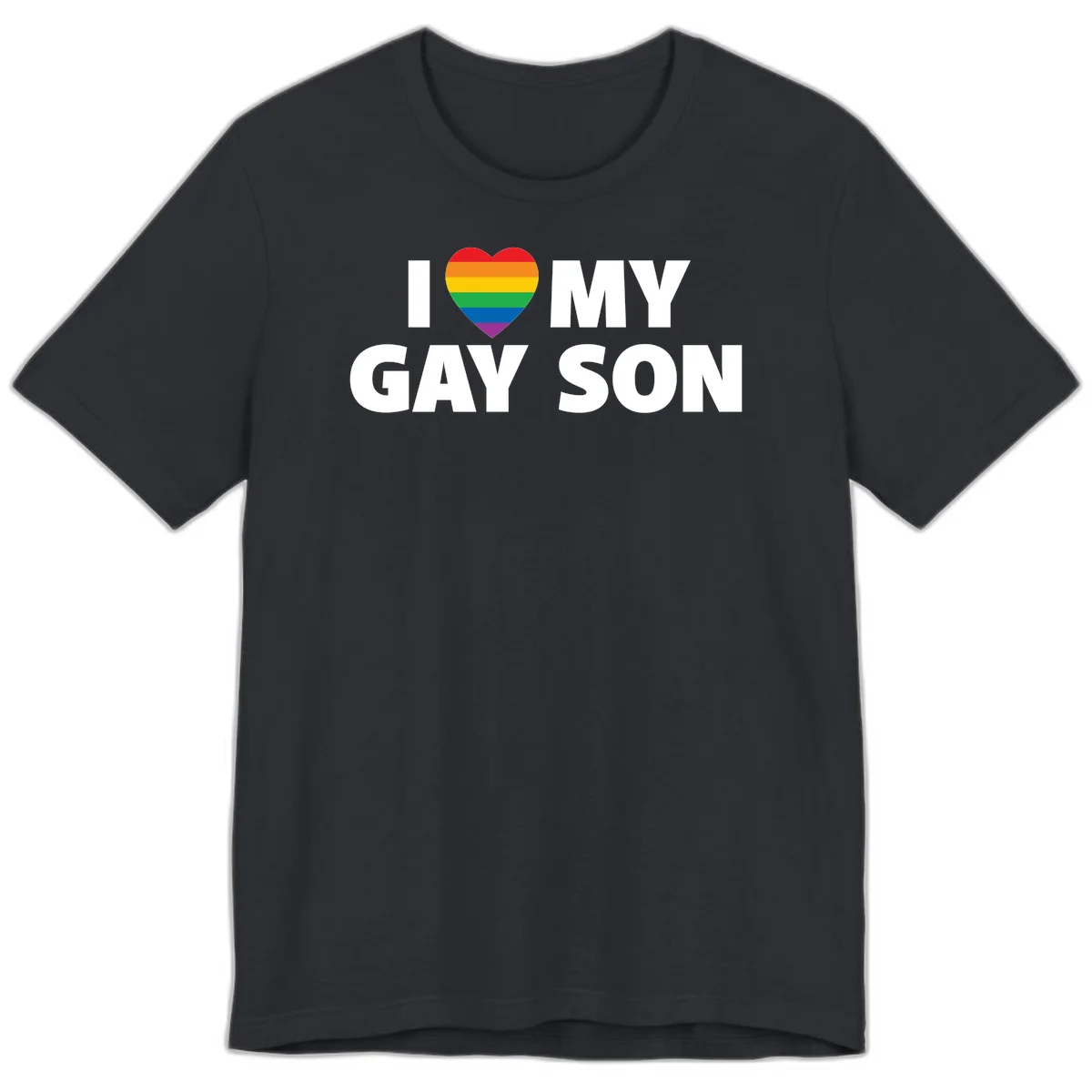White text reading 'I love my gay son' with a rainbow pride heart symbol on gray background in Vintage Black