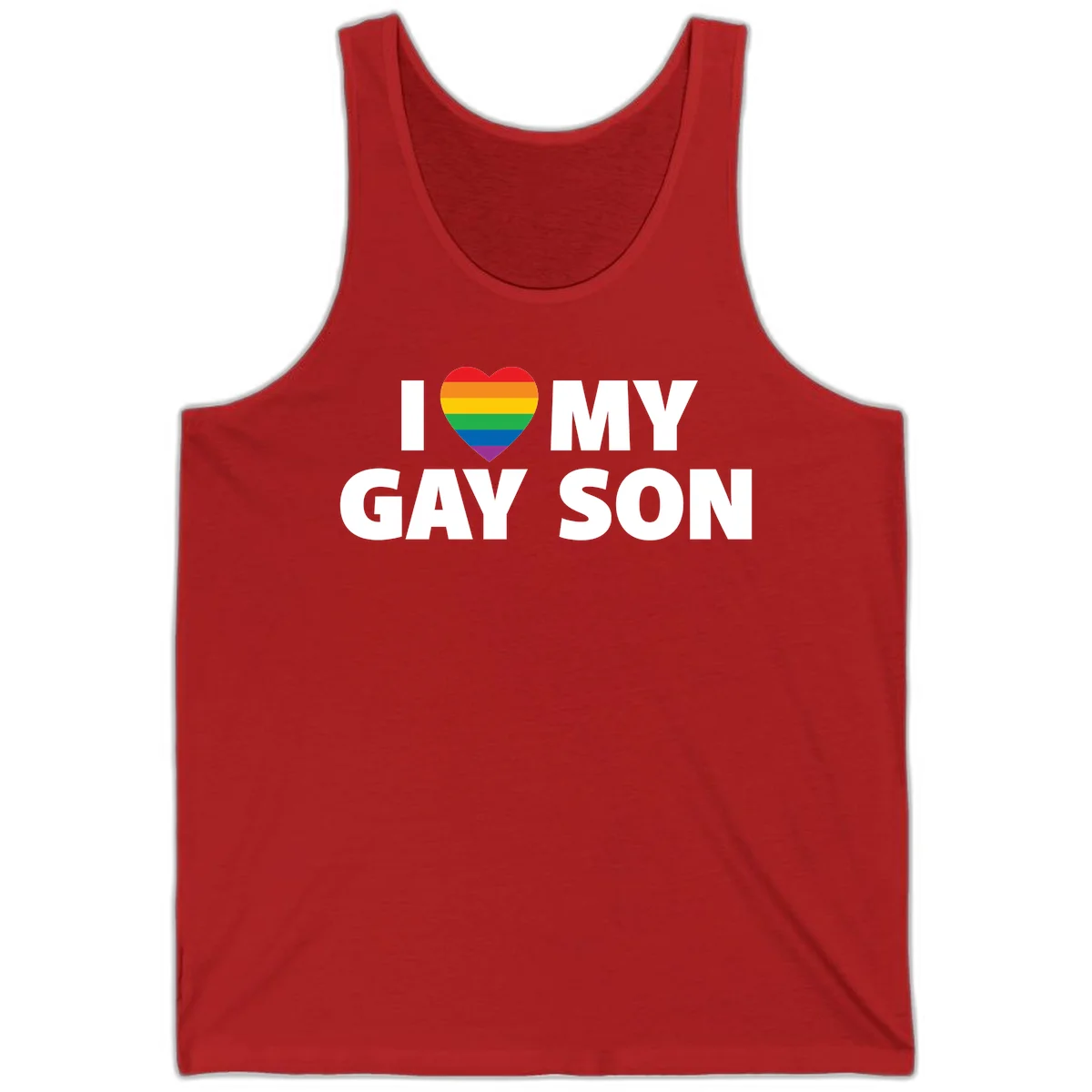 White text reading 'I love my gay son' with a rainbow pride heart symbol on gray background in Red