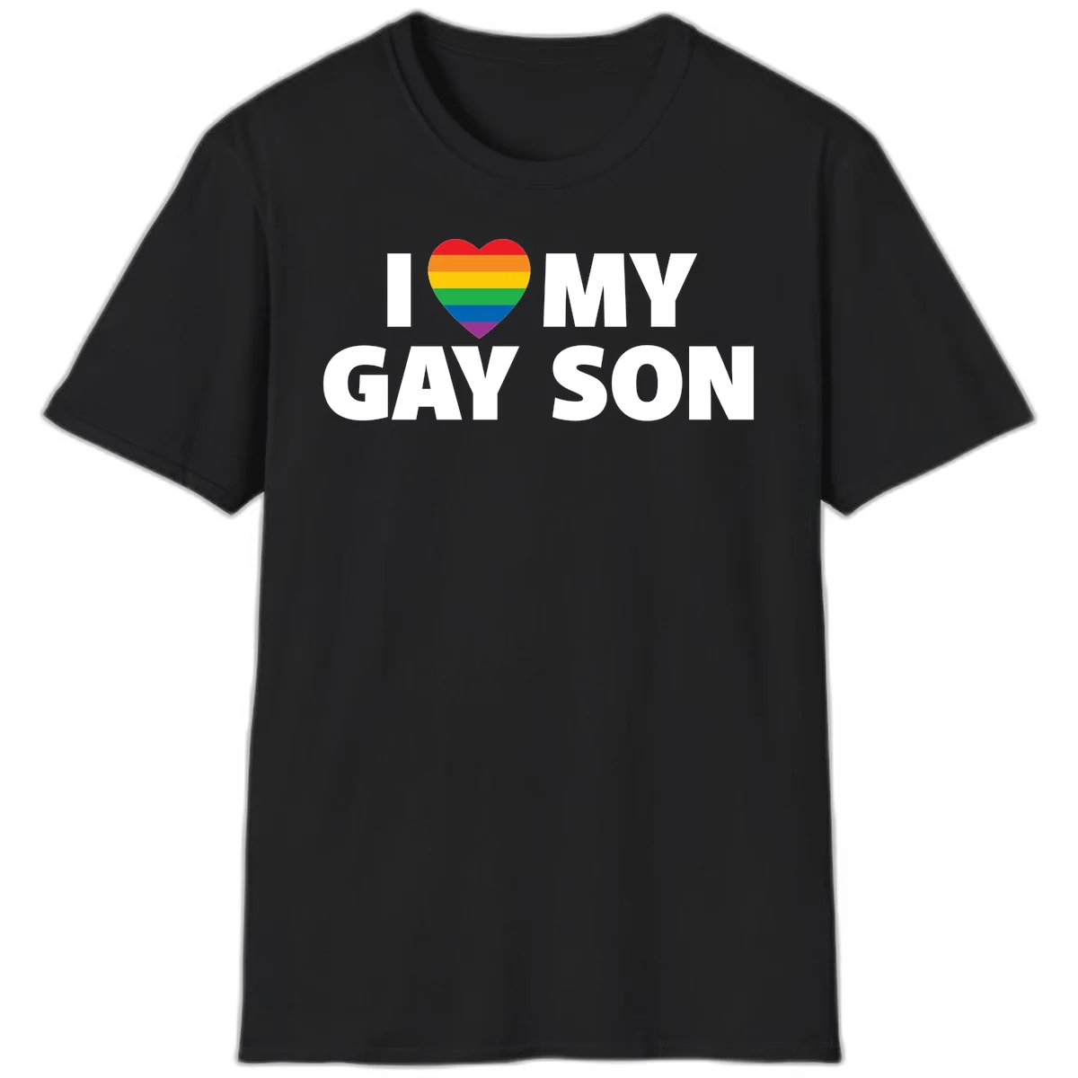 White text reading 'I love my gay son' with a rainbow pride heart symbol on gray background in Black