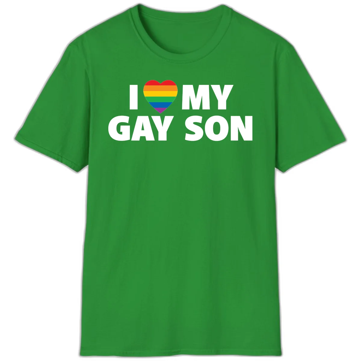 White text reading 'I love my gay son' with a rainbow pride heart symbol on gray background in Irish Green
