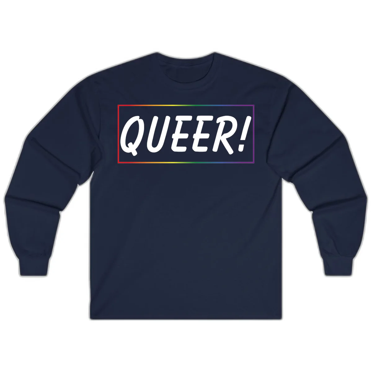 White bold text reading 'QUEER!' on gray background with rainbow gradient border representing pride colors in Navy
