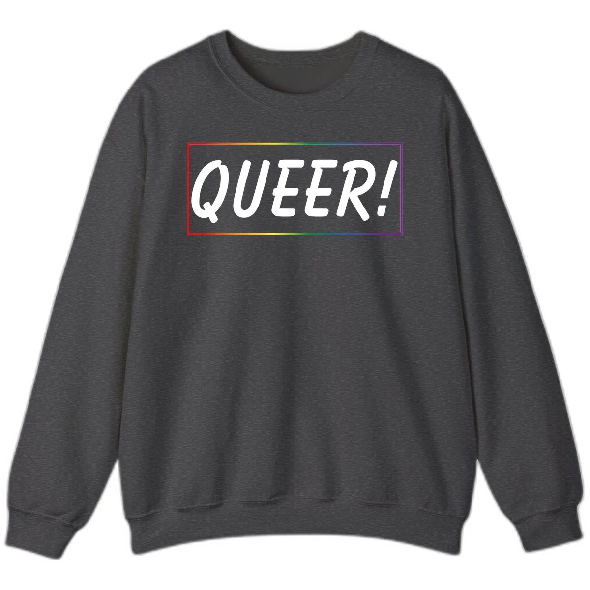 White bold text reading 'QUEER!' on gray background with rainbow gradient border representing pride colors in Dark Heather