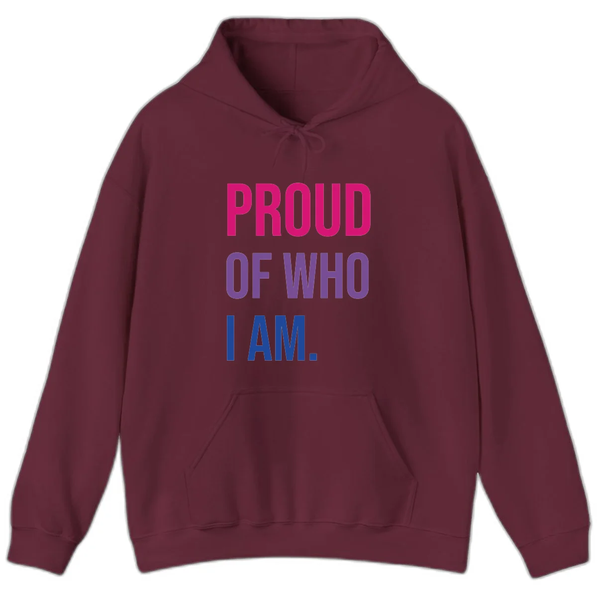 Bold colorful typography design reading 'PROUD OF WHO I AM' in magenta, purple, and blue letters on gray background in Maroon
