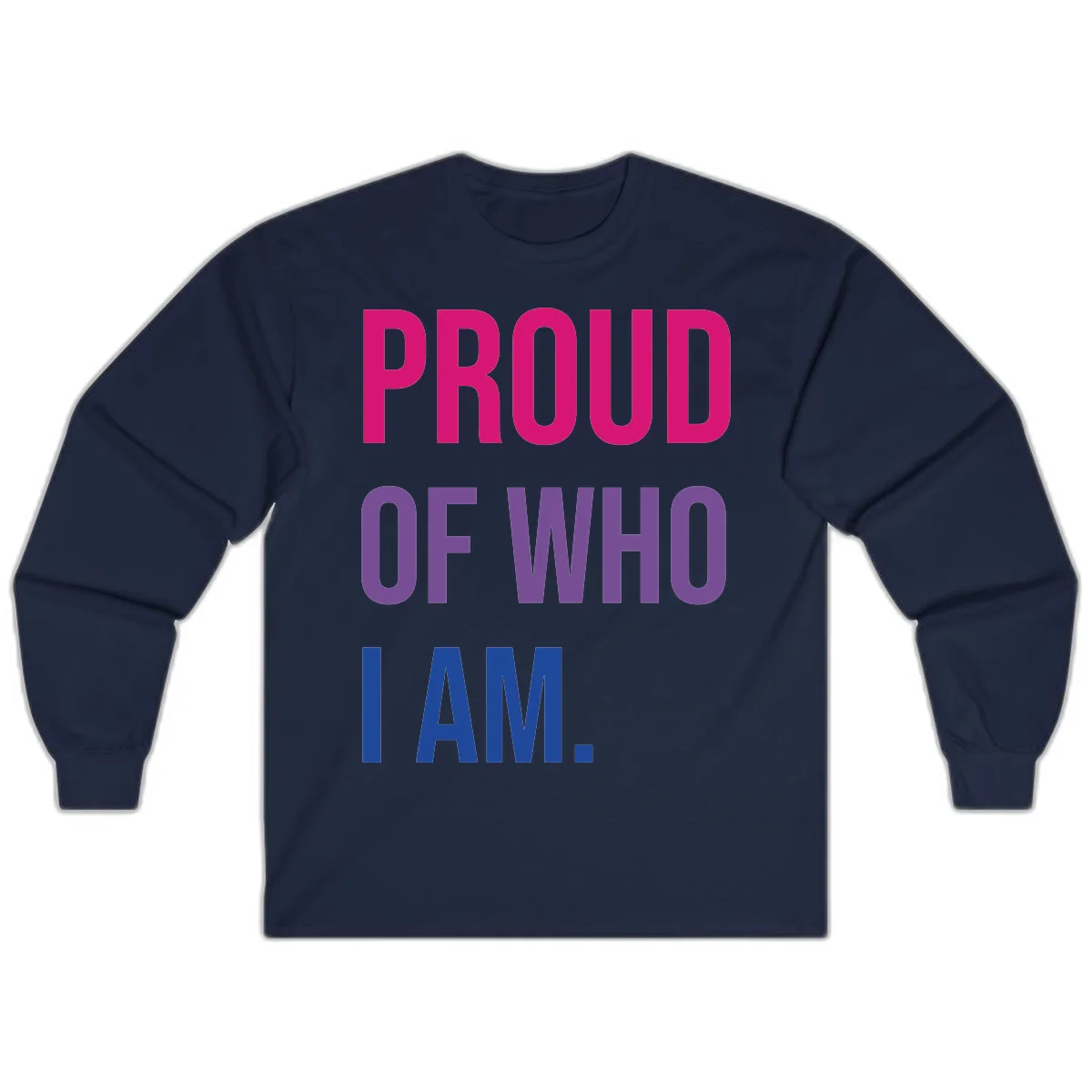Bold colorful typography design reading 'PROUD OF WHO I AM' in magenta, purple, and blue letters on gray background in Navy