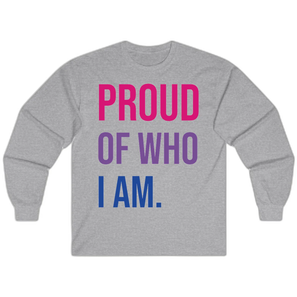 Bold colorful typography design reading 'PROUD OF WHO I AM' in magenta, purple, and blue letters on gray background in Sport Grey