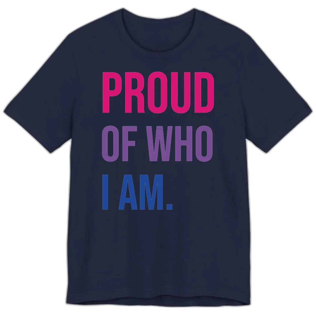 Bold colorful typography design reading 'PROUD OF WHO I AM' in magenta, purple, and blue letters on gray background in Navy