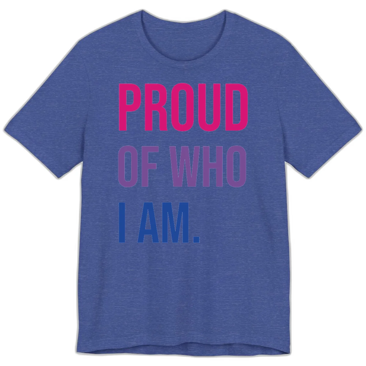 Bold colorful typography design reading 'PROUD OF WHO I AM' in magenta, purple, and blue letters on gray background in Heather True Royal