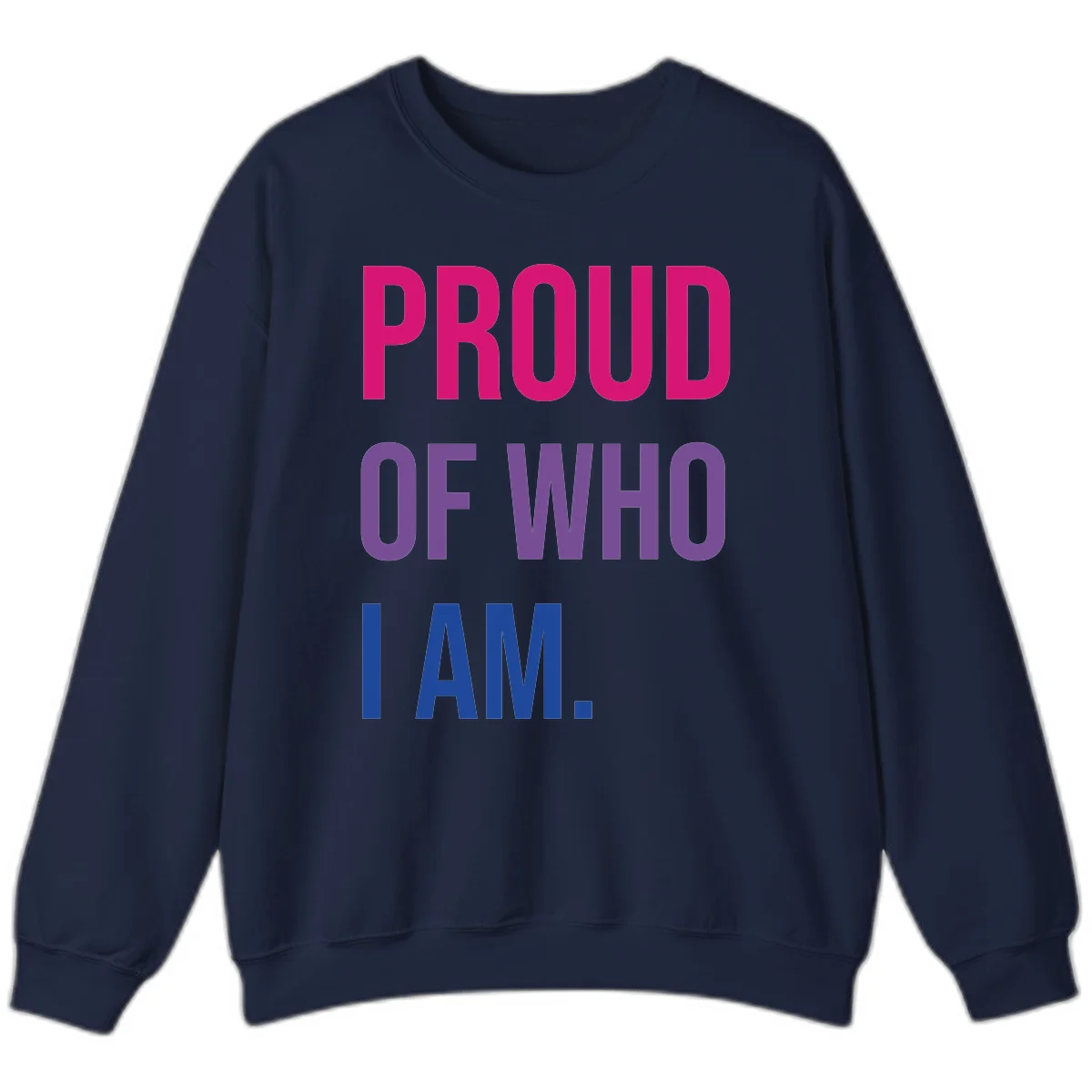 Bold colorful typography design reading 'PROUD OF WHO I AM' in magenta, purple, and blue letters on gray background in Navy