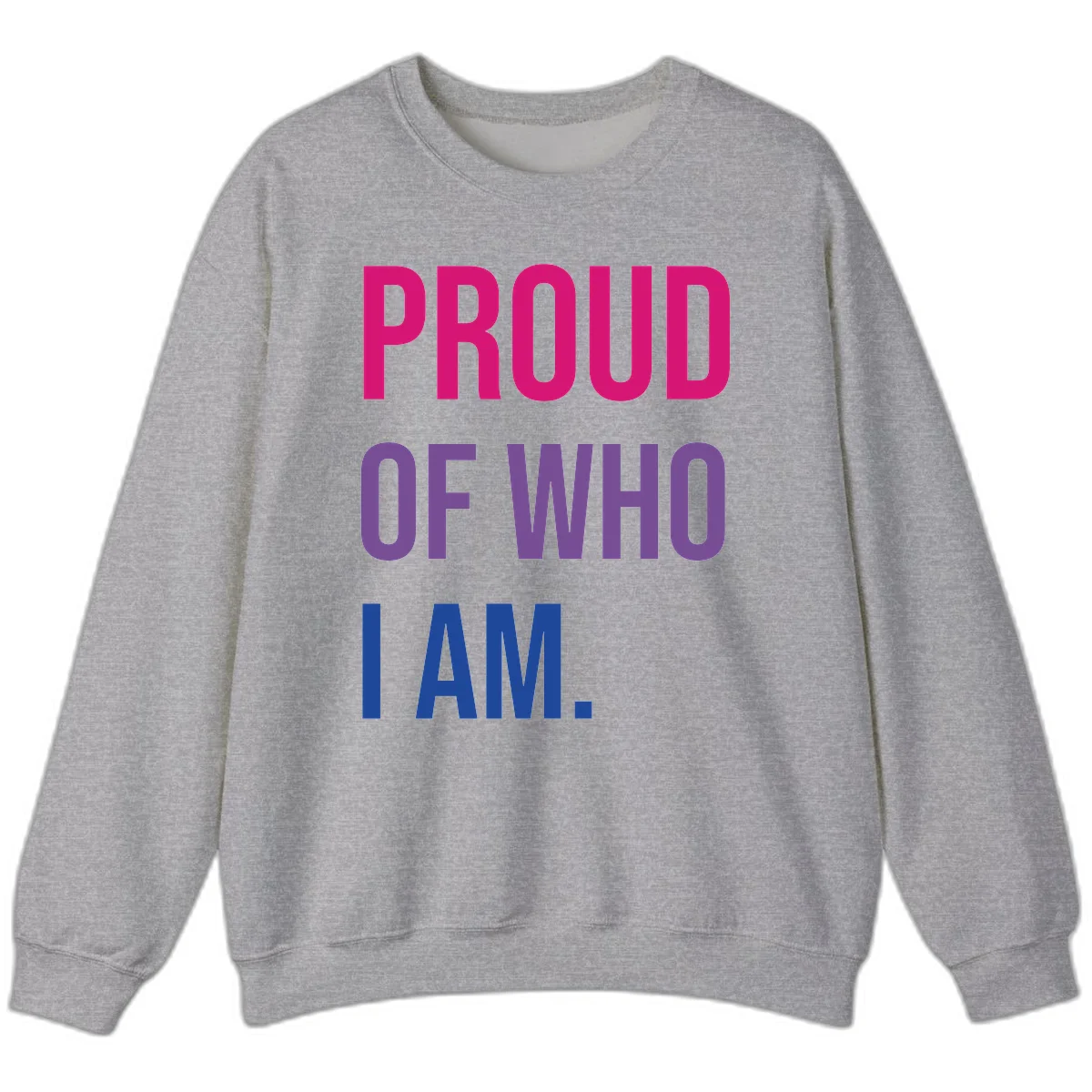 Bold colorful typography design reading 'PROUD OF WHO I AM' in magenta, purple, and blue letters on gray background in Sport Grey