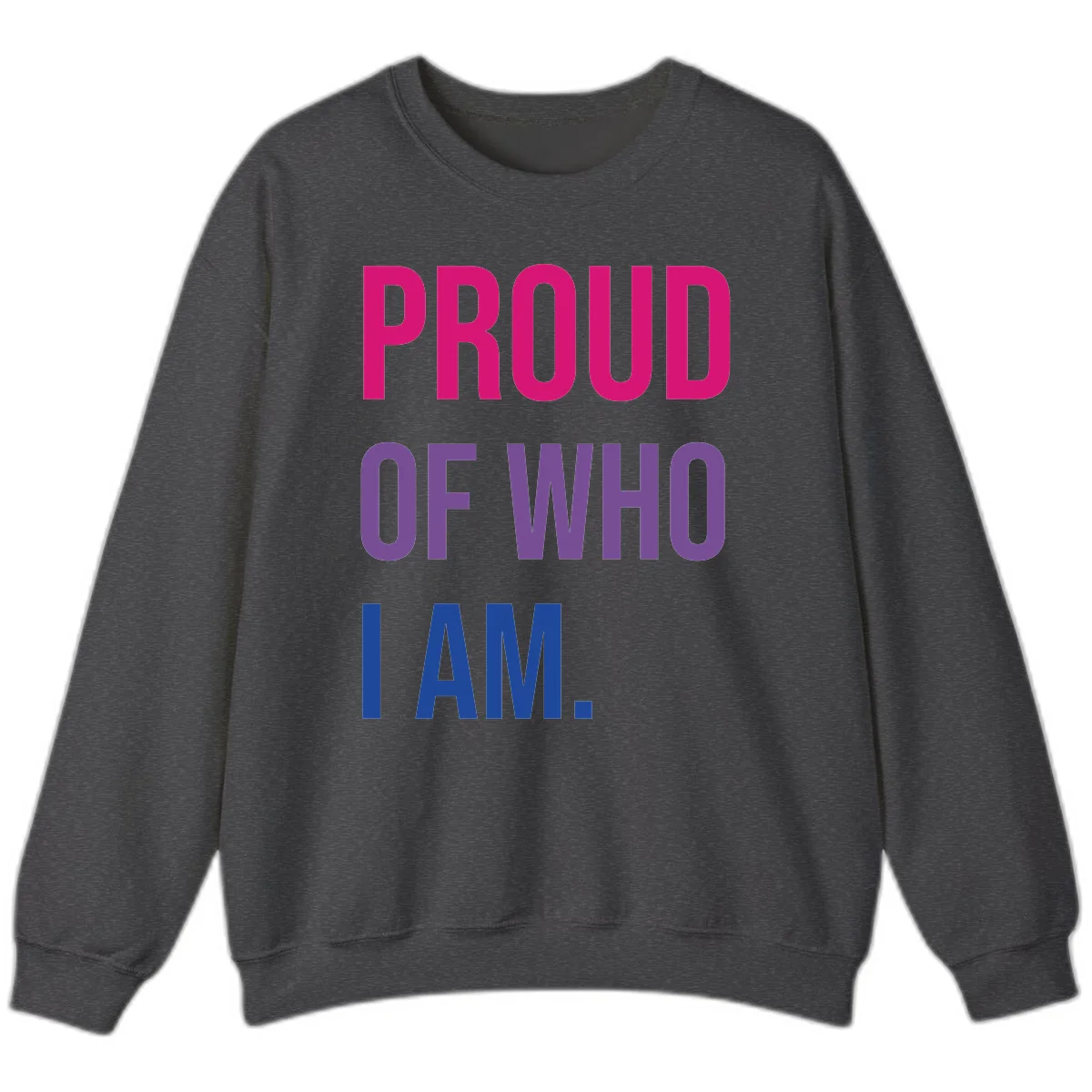 Bold colorful typography design reading 'PROUD OF WHO I AM' in magenta, purple, and blue letters on gray background in Dark Heather