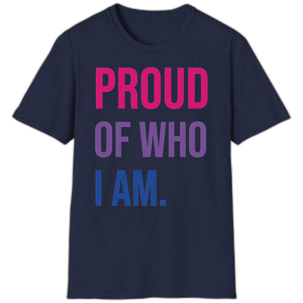 Bold colorful typography design reading 'PROUD OF WHO I AM' in magenta, purple, and blue letters on gray background in Navy