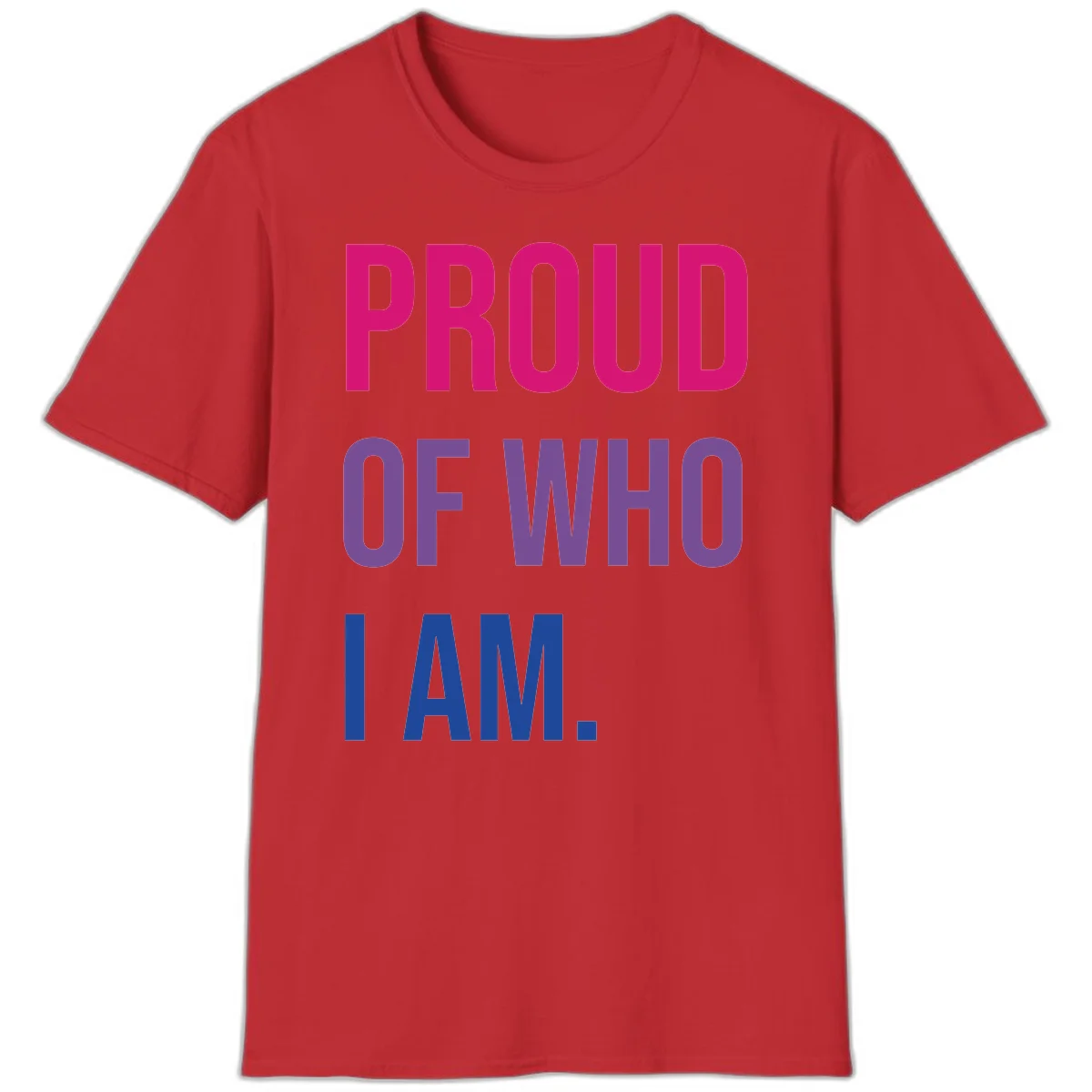 Bold colorful typography design reading 'PROUD OF WHO I AM' in magenta, purple, and blue letters on gray background in Red