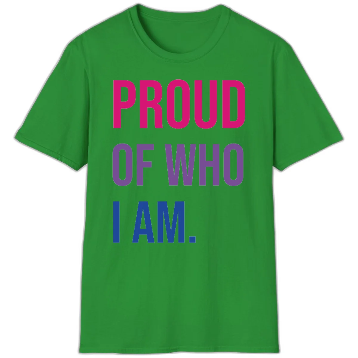 Bold colorful typography design reading 'PROUD OF WHO I AM' in magenta, purple, and blue letters on gray background in Irish Green