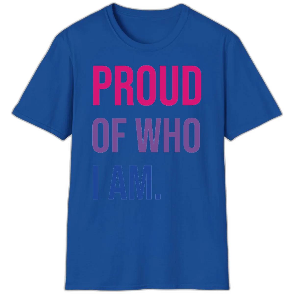 Bold colorful typography design reading 'PROUD OF WHO I AM' in magenta, purple, and blue letters on gray background in Royal
