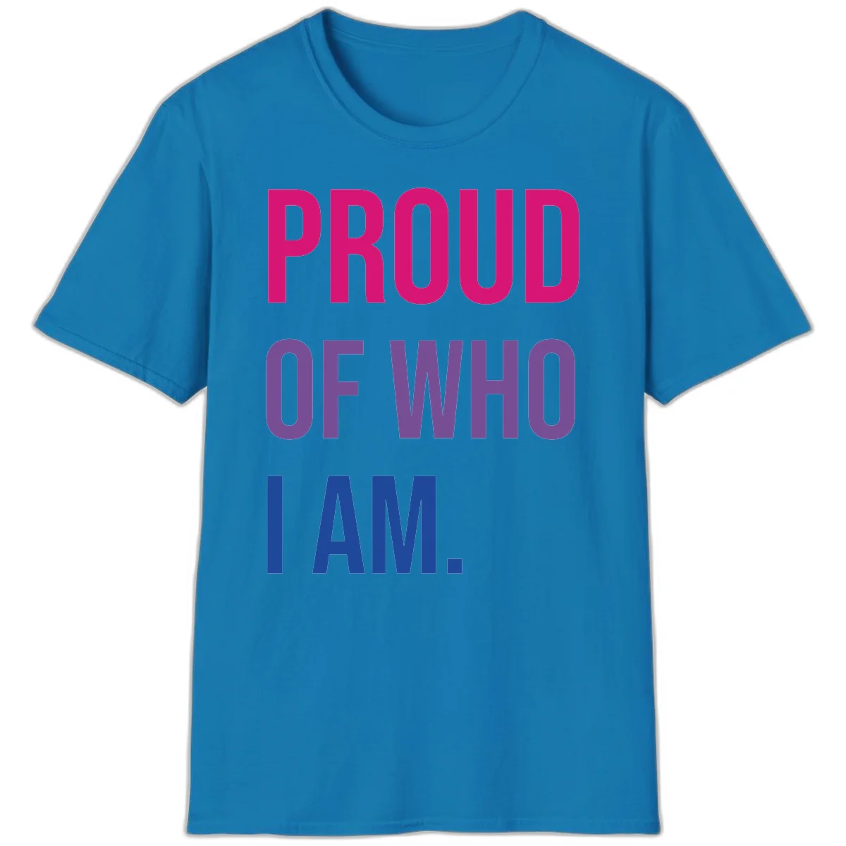 Bold colorful typography design reading 'PROUD OF WHO I AM' in magenta, purple, and blue letters on gray background in Sapphire