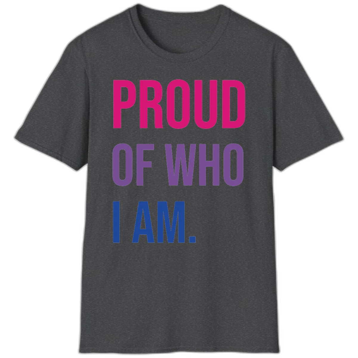 Bold colorful typography design reading 'PROUD OF WHO I AM' in magenta, purple, and blue letters on gray background in Dark Heather
