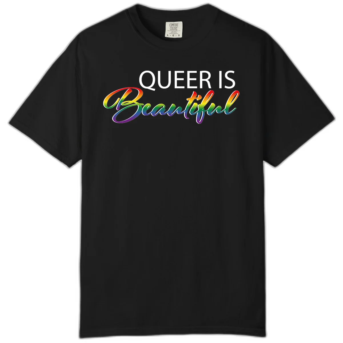 Rainbow gradient text reading 'Queer Is Beautiful' in pride flag colors on gray background in Black