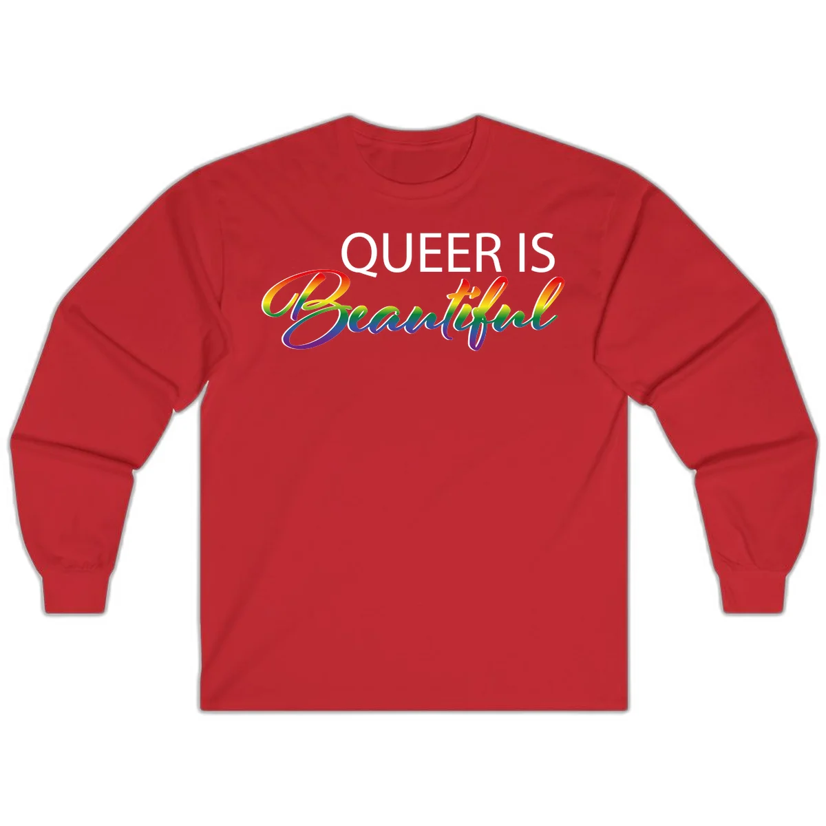 Rainbow gradient text reading 'Queer Is Beautiful' in pride flag colors on gray background in Red