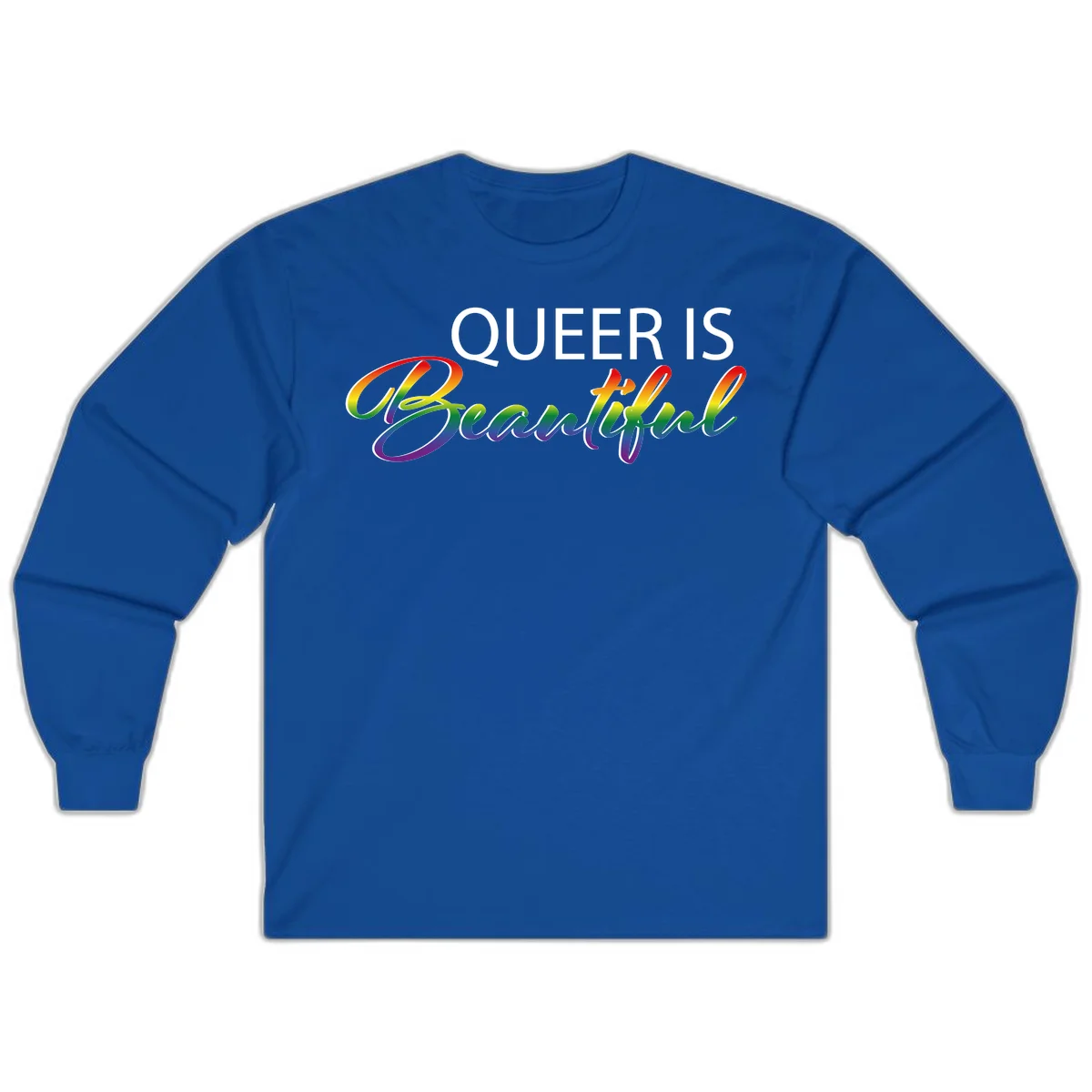 Rainbow gradient text reading 'Queer Is Beautiful' in pride flag colors on gray background in Royal