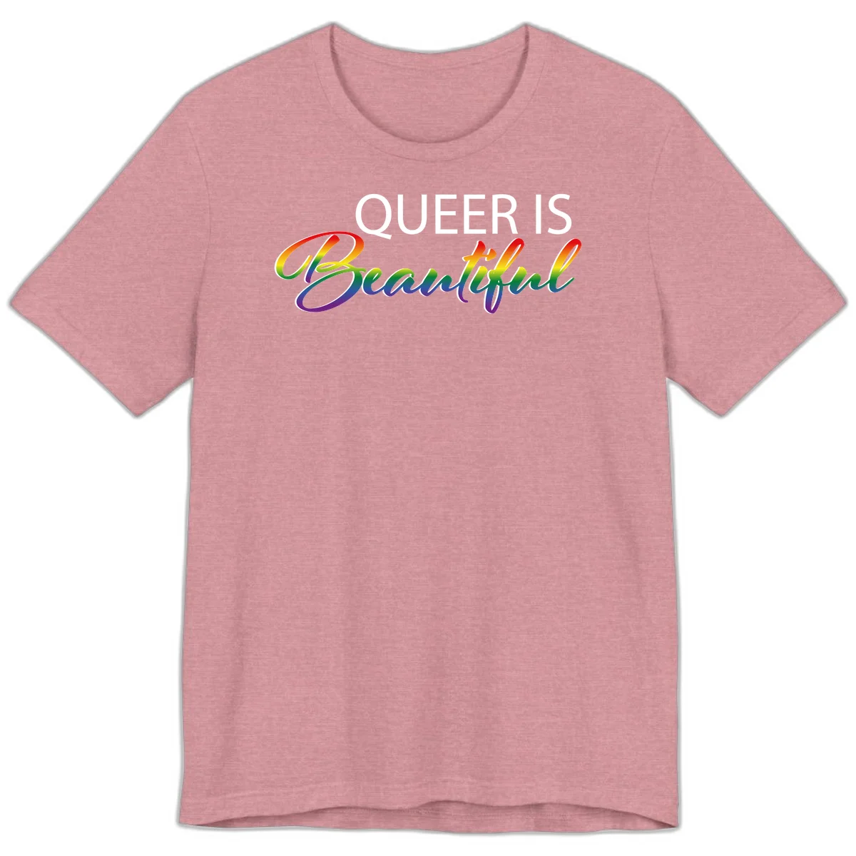 Rainbow gradient text reading 'Queer Is Beautiful' in pride flag colors on gray background in Heather Orchid