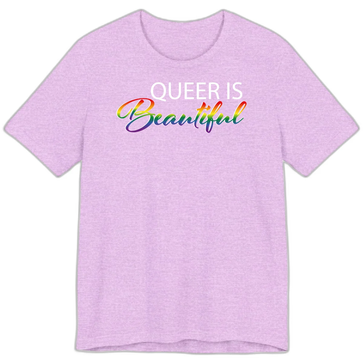 Rainbow gradient text reading 'Queer Is Beautiful' in pride flag colors on gray background in Heather Prism Lilac