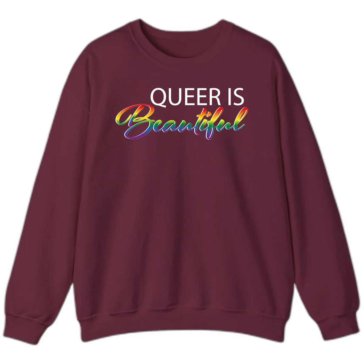 Rainbow gradient text reading 'Queer Is Beautiful' in pride flag colors on gray background in Maroon