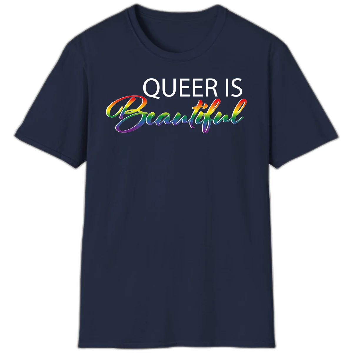 Rainbow gradient text reading 'Queer Is Beautiful' in pride flag colors on gray background in Navy