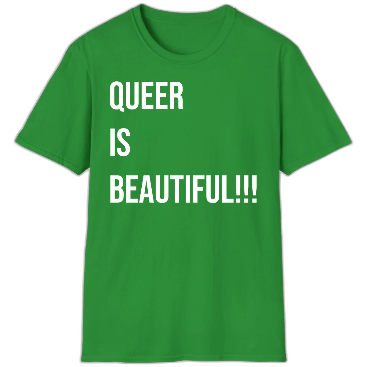 Bold white typography reading 'QUEER IS BEAUTIFUL!!!' on gray background, pride affirmation design in Irish Green
