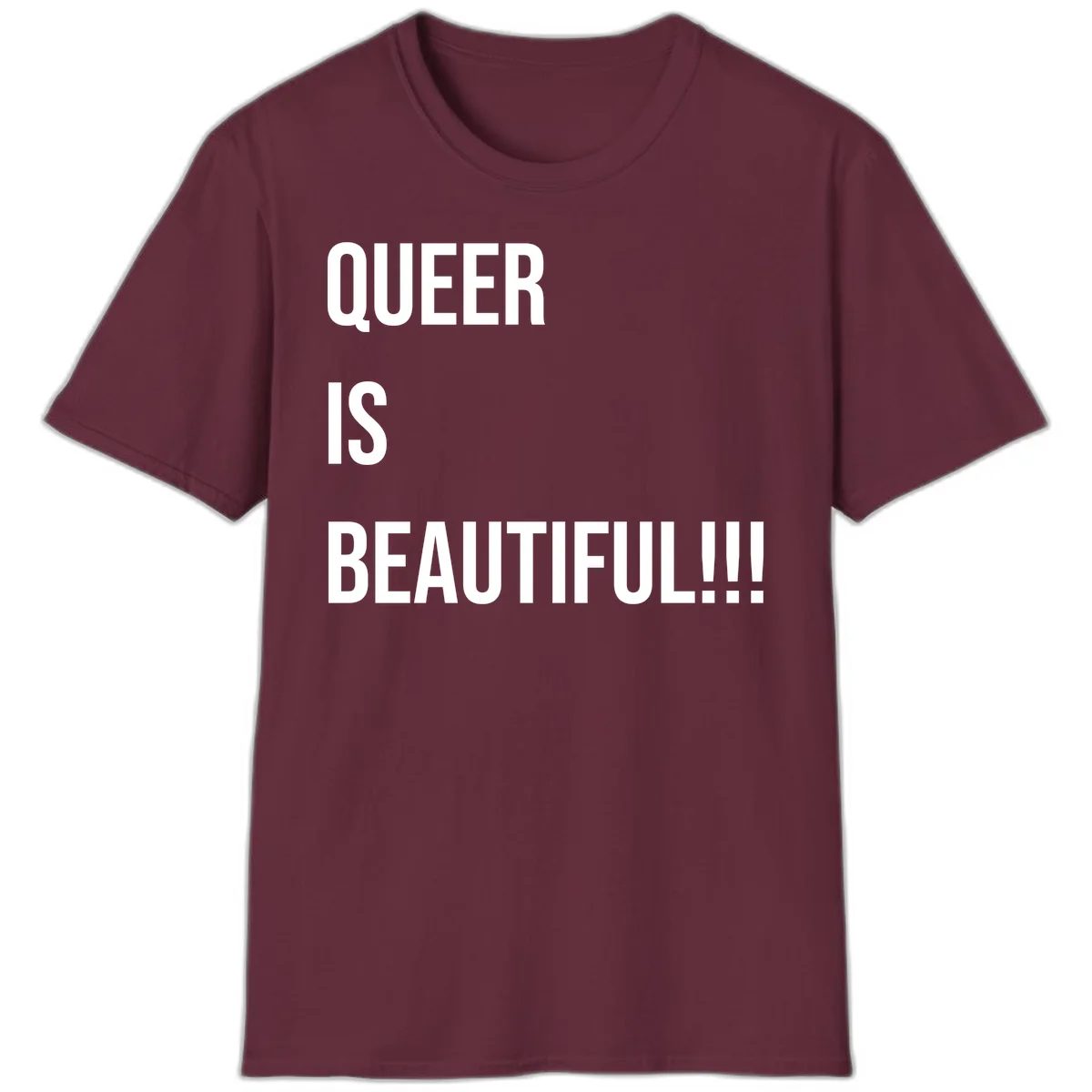 Bold white typography reading 'QUEER IS BEAUTIFUL!!!' on gray background, pride affirmation design in Maroon