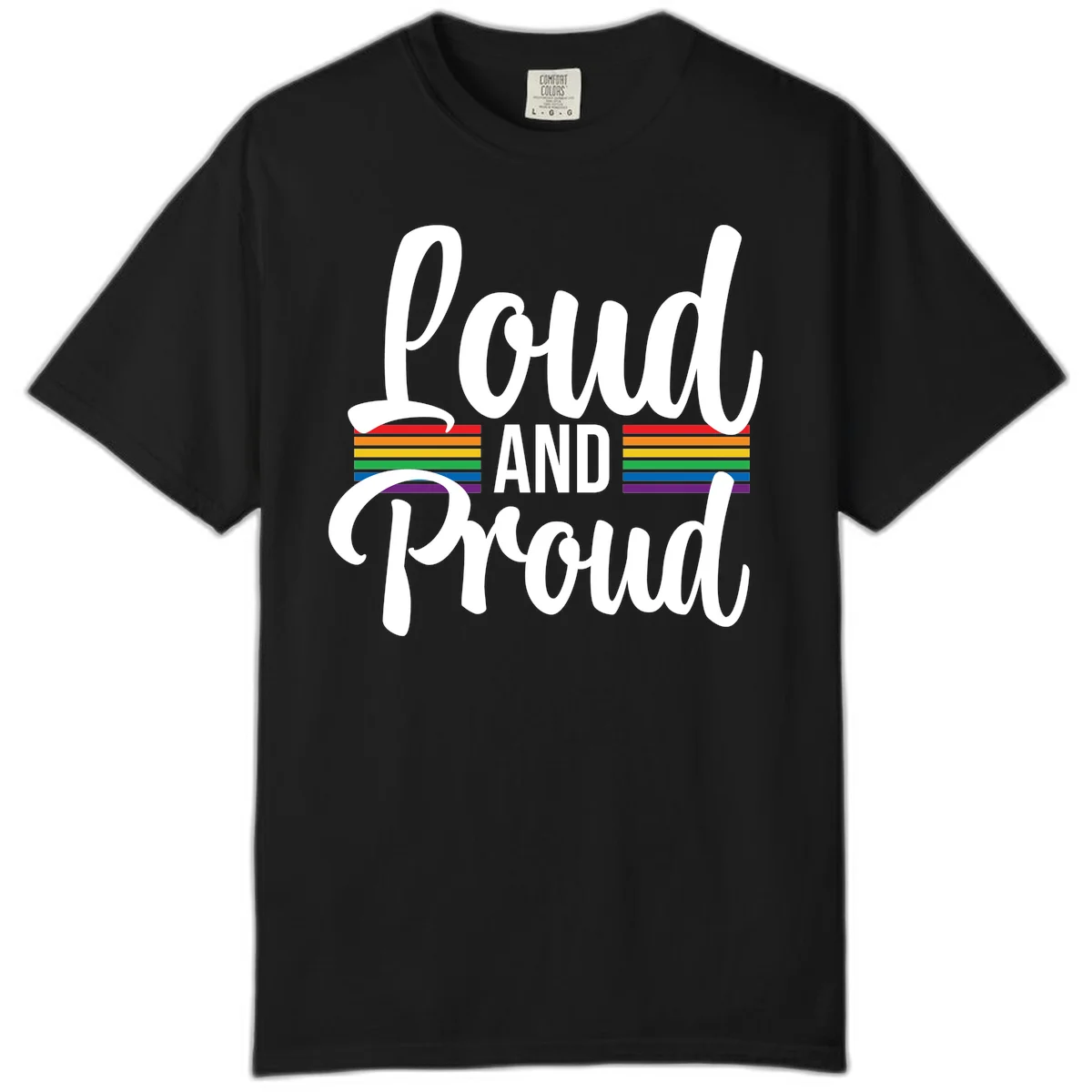 Loud and Proud rainbow pride design with white flowing text and horizontal rainbow stripes on gray background in Black
