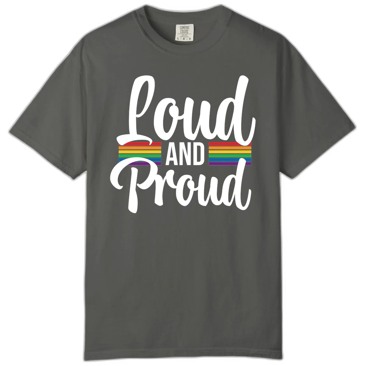 Loud and Proud rainbow pride design with white flowing text and horizontal rainbow stripes on gray background in Pepper