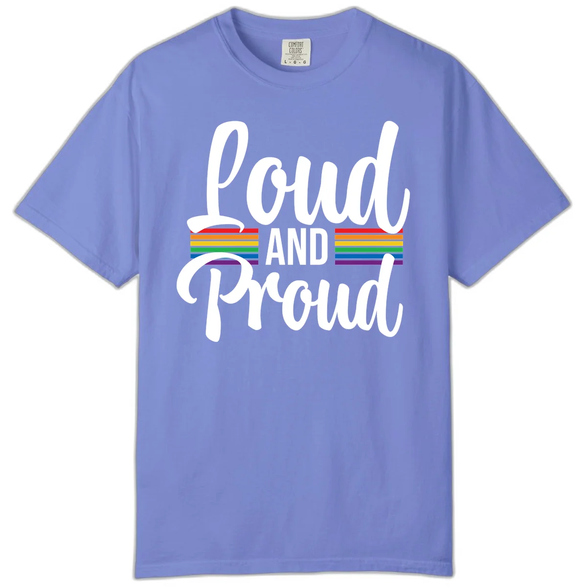 Loud and Proud rainbow pride design with white flowing text and horizontal rainbow stripes on gray background in Flo Blue