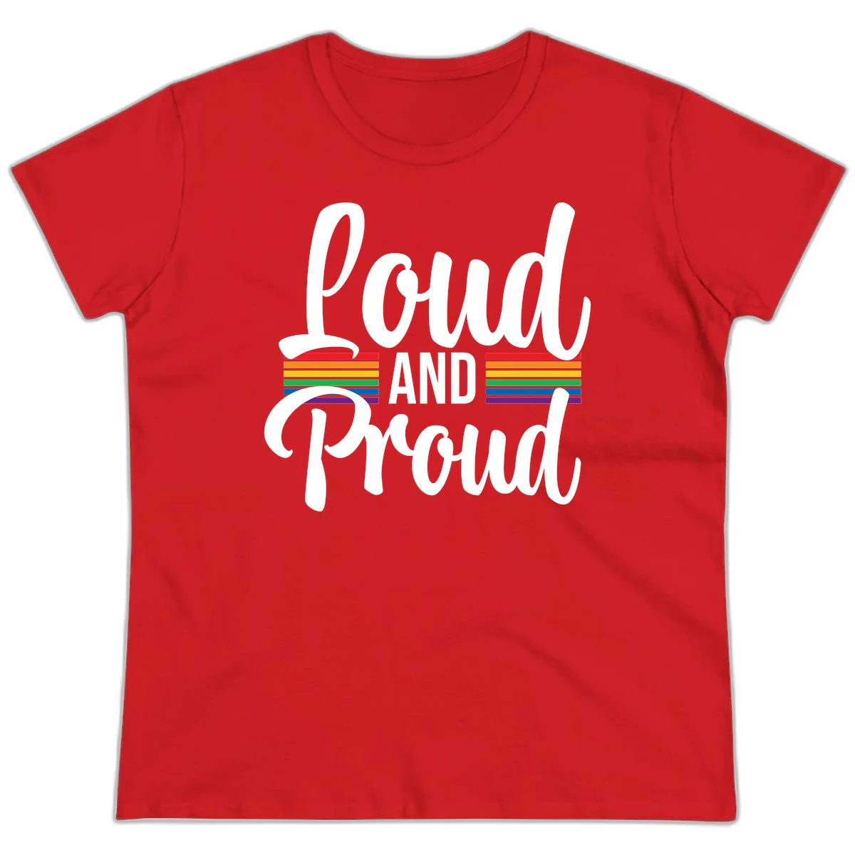 Loud and Proud rainbow pride design with white flowing text and horizontal rainbow stripes on gray background in Red