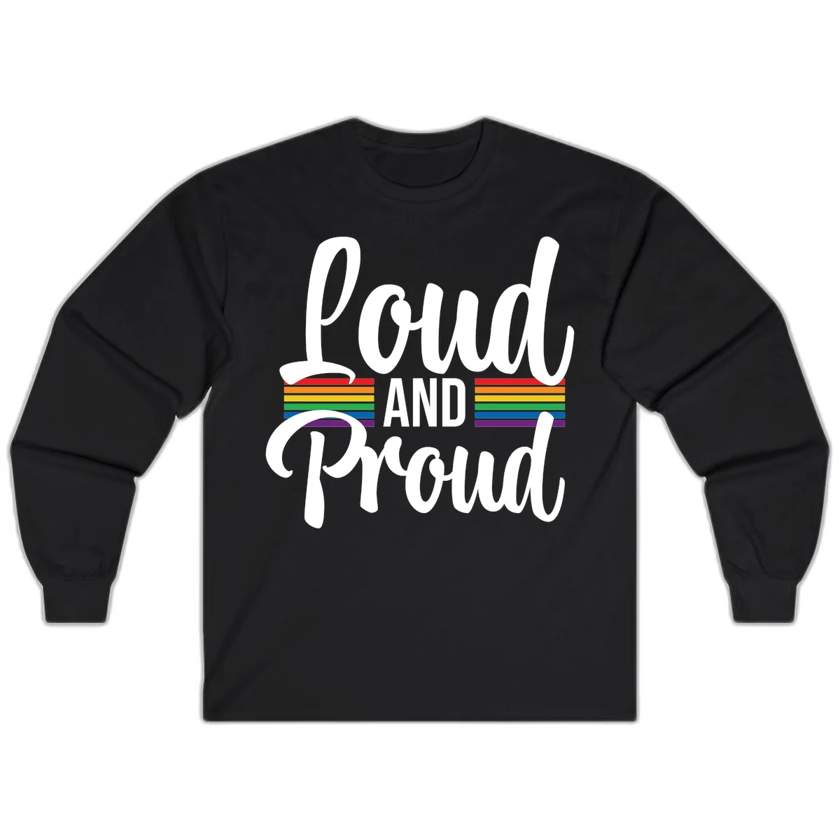 Loud and Proud rainbow pride design with white flowing text and horizontal rainbow stripes on gray background in Black