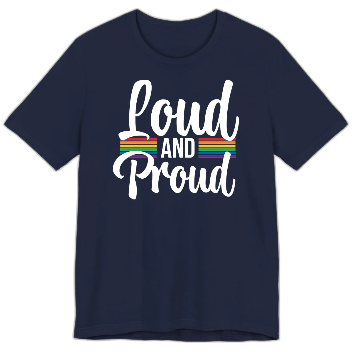 Loud and Proud rainbow pride design with white flowing text and horizontal rainbow stripes on gray background in Navy