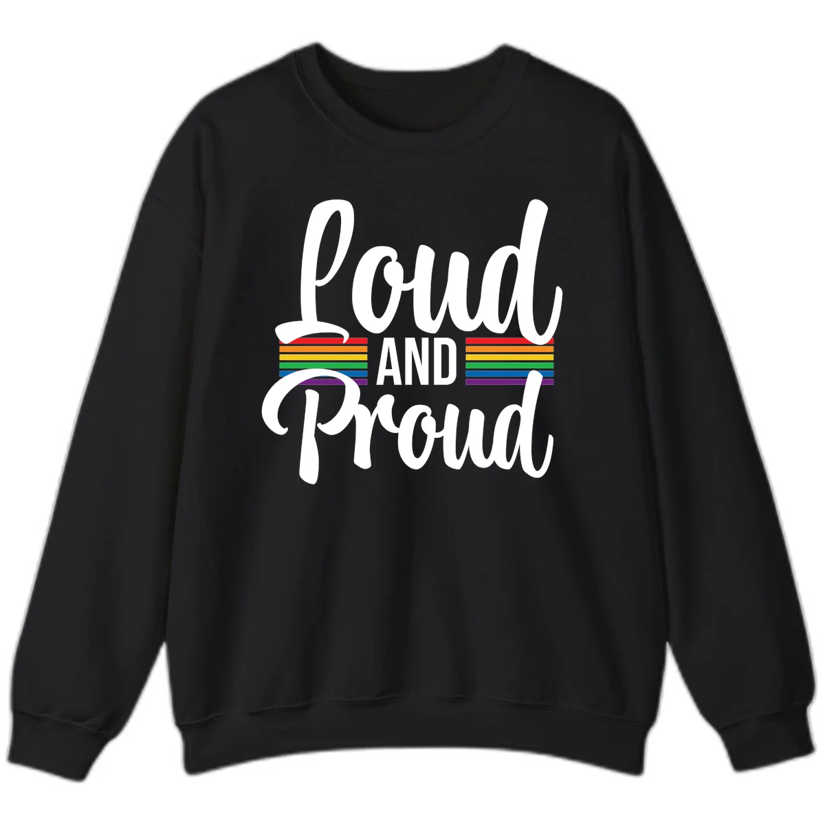 Loud and Proud rainbow pride design with white flowing text and horizontal rainbow stripes on gray background in Black